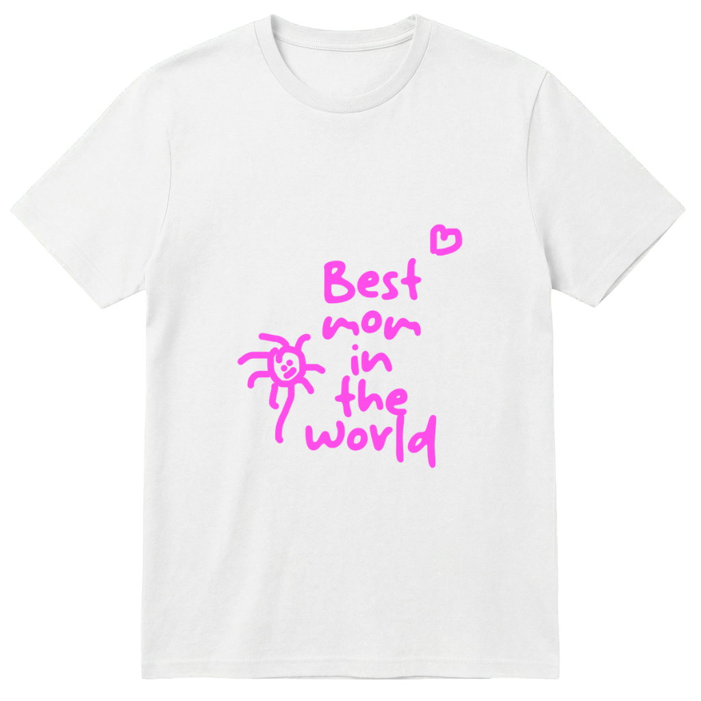 Mothers Day Quotes,Best Mom in the World T-Shirt, Custom Mother's day T-shirt