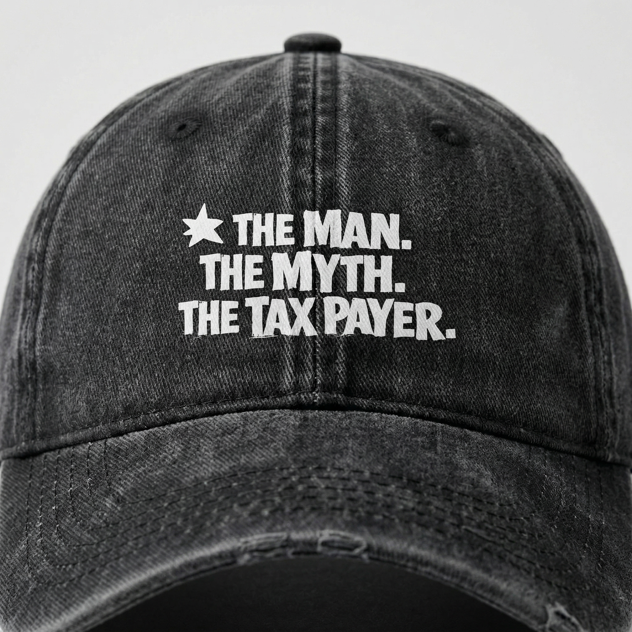 THE MAN. THE MYTH. THE TAX PAYER.