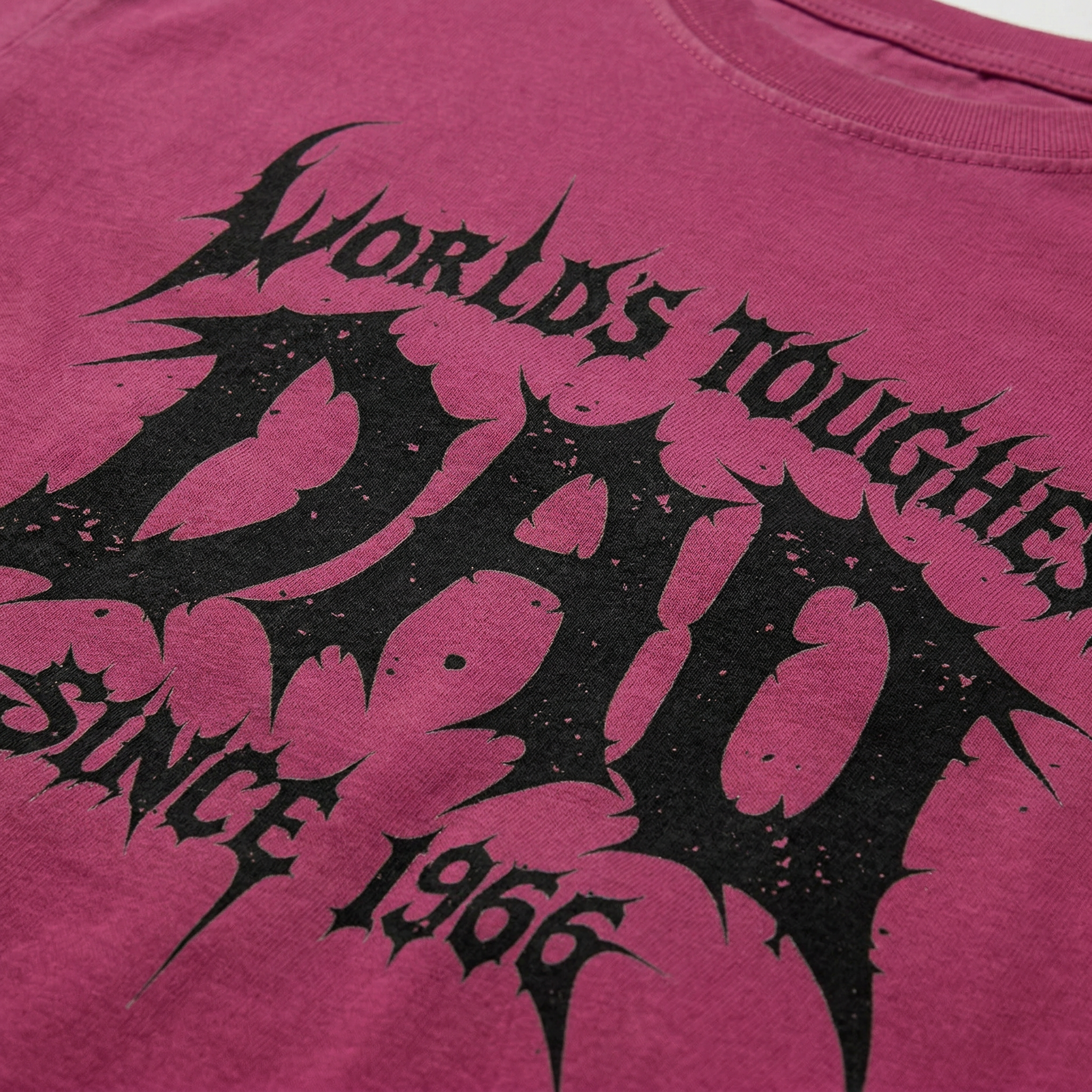 WORLD'S TOUGHEST DAD, SINCE 1966