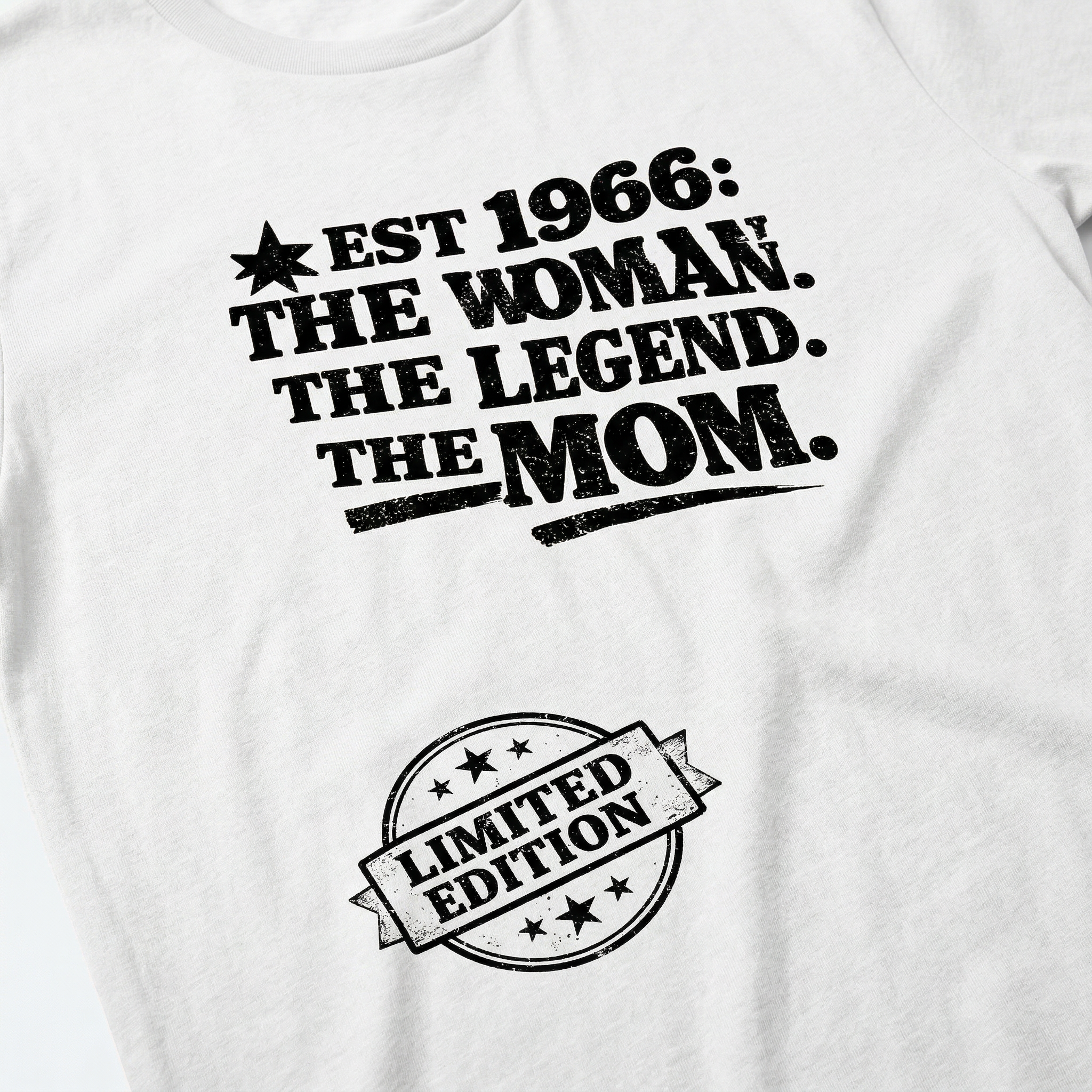 EST 1966: THE WOMAN. THE LEGEND. THE MOM.